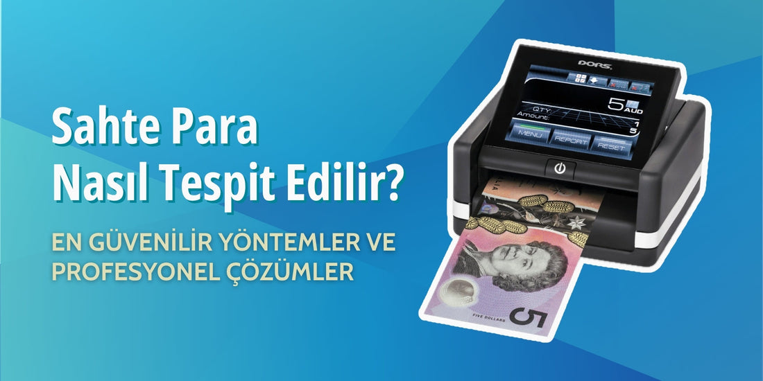 Sahte Para Nasıl Tespit Edilir? En Güvenilir Yöntemler ve Profesyonel Çözümler
